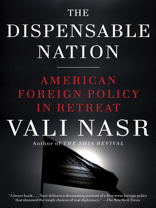 Title details for The Dispensable Nation by Vali Nasr - Available